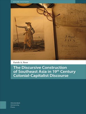 cover image of The Discursive Construction of Southeast Asia in 19th Century Colonial-Capitalist Discourse